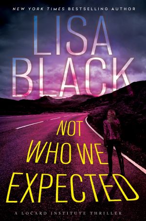 [Locard Institute Thriller 04] • Not Who We Expected